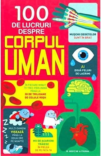 100 de lucruri despre corpul uman