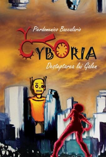 Cyboria. Desteptarea lui Galen (Romanian Edition)